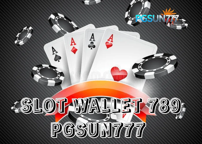 PGSUN777 อัปเดต SLOT WALLET 789 ระบบวอลเล็ตสายออโต้ เล่นง่าย จบในกระเป๋าเดียว