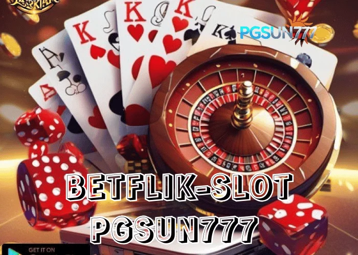 PGSUN777 เจาะกระแส BETFLIK-SLOT สล็อตทางเลือกใหม่ เล่นไว ลื่นบนมือถือ